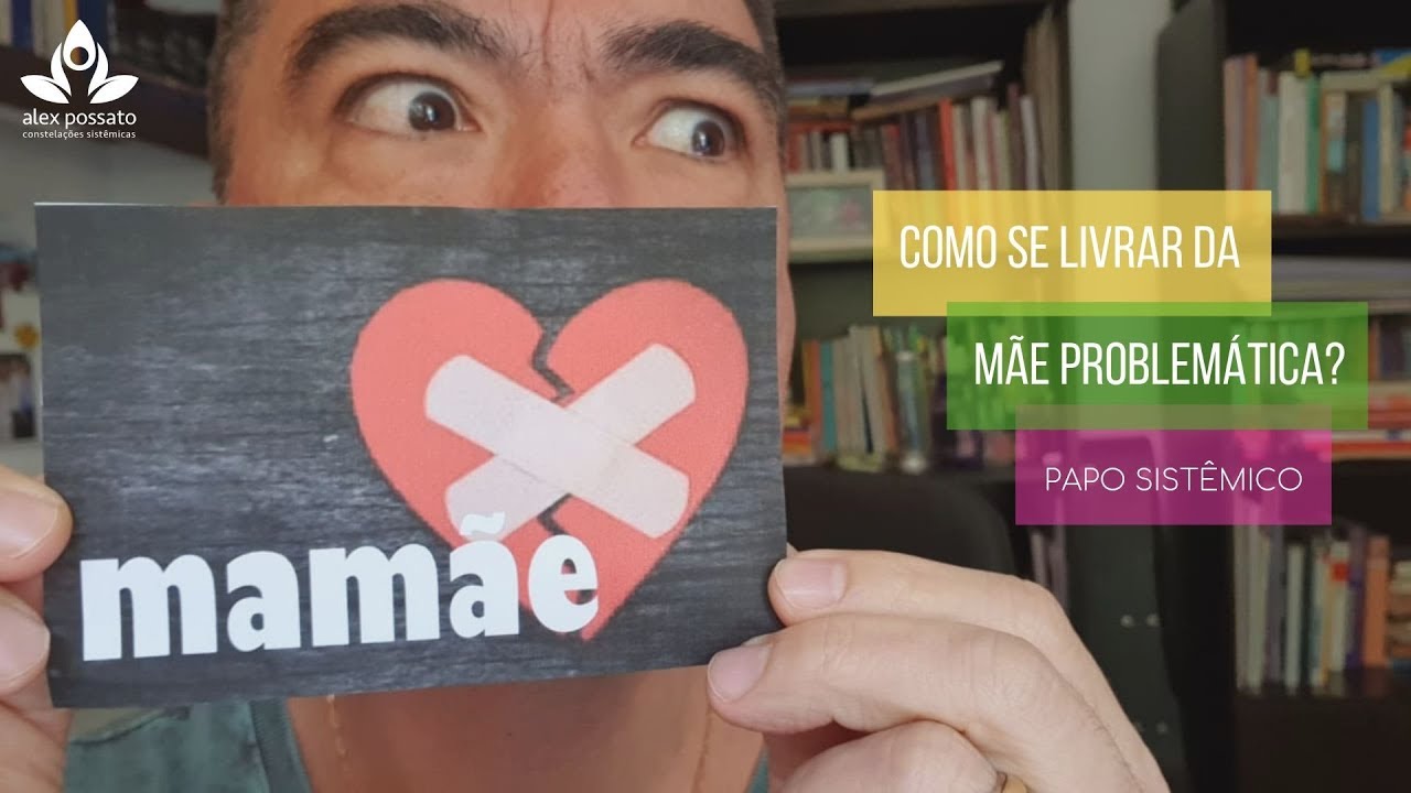 Como se livrar da mãe problemática?