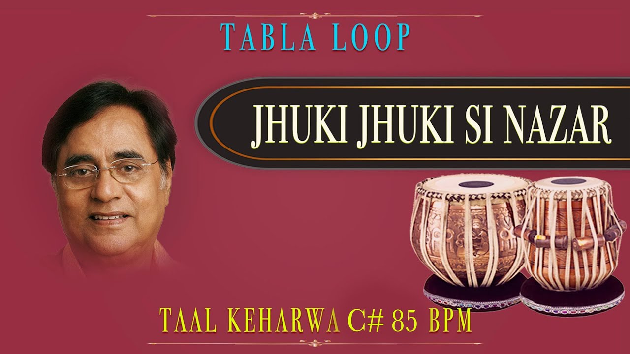 Jhuki Jhuki Si Nazar | Jagjit Singh | Tabla Loop | C# 85 BPM | Tabla Loop | Keharwa Loop | Keharwa