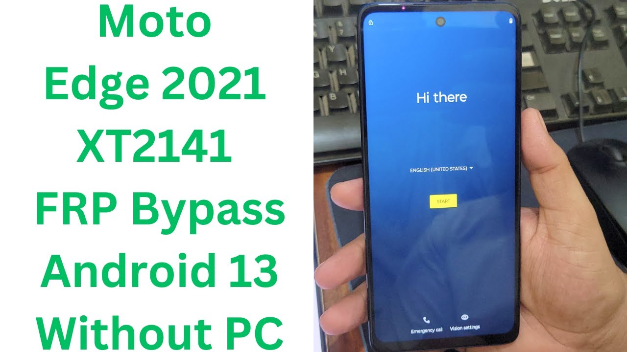 Moto Edge 2021 XT2141 FRP Bypass Android 13 Without PC - moto edge 2021 frp bypass - xt2141-3 frp