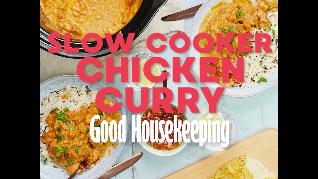 Slow Cooker Chicken Curry | Good Housekeeping UK