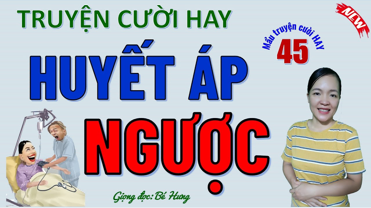 Huyết Áp NGƯỢC - Tuyển Tập Truyện cười hay làng quê nghe là sướng, Bé Hưng TVina