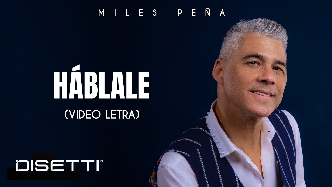 Miles Pe&ntilde;a - H&aacute;blale (Video Lyric)