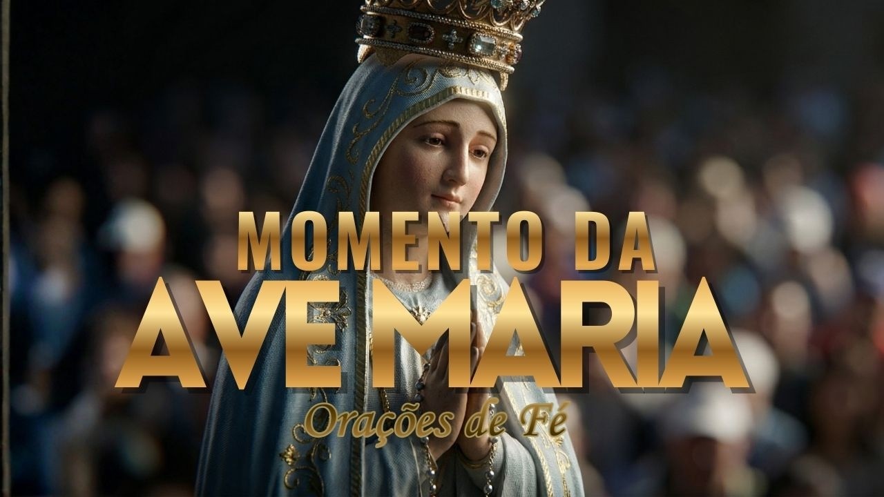 ❤️ MOMENTO DA AVE MARIA | Oração da Noite | 24 de Fevereiro