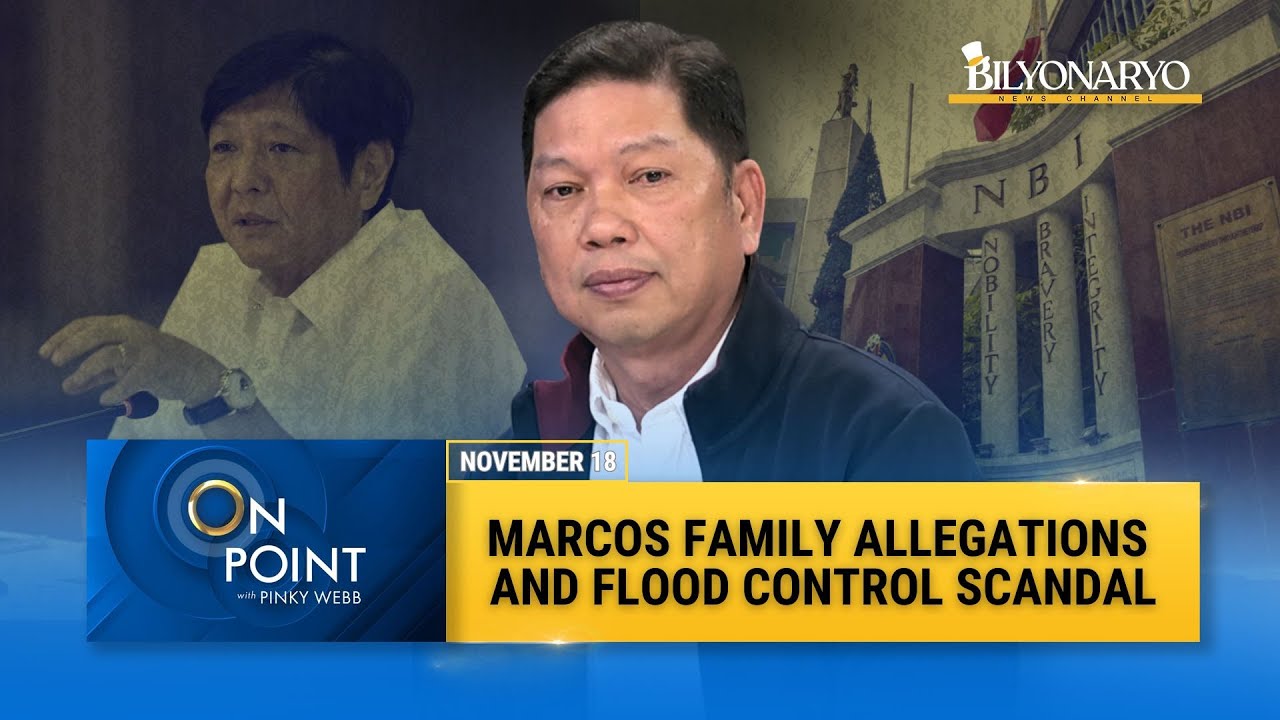 On Point: NBI OIC Magno on Marcos Family Allegations: Flood Control Scandal and Calls for Ouster