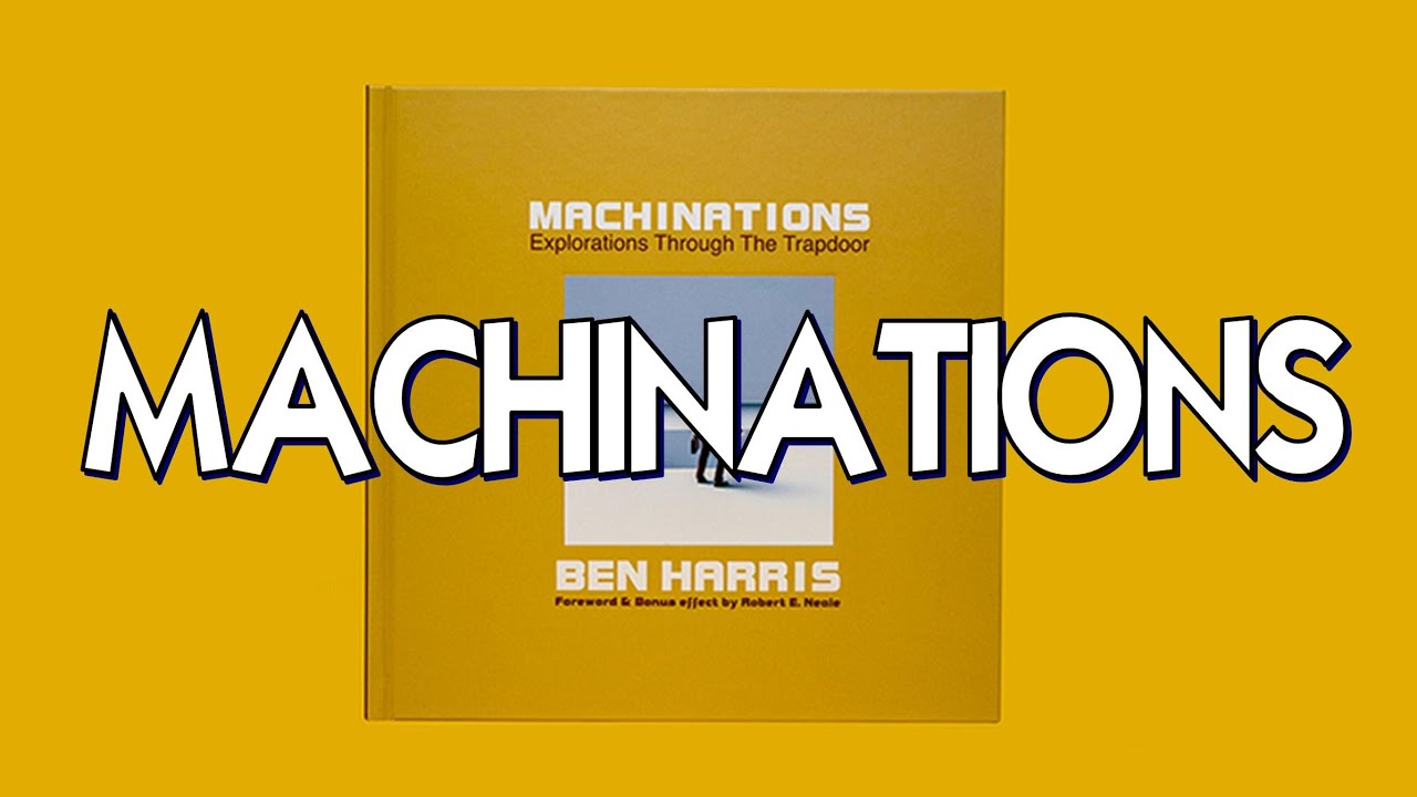 Magic Book Review - Machinations by Ben Harris [[ Magic Book ]]