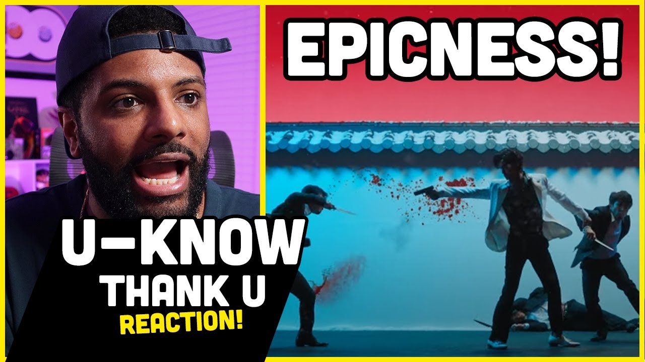 U-KNOW 'Thank U' REACTION! I just watched a MOVIE! Rated PG-13