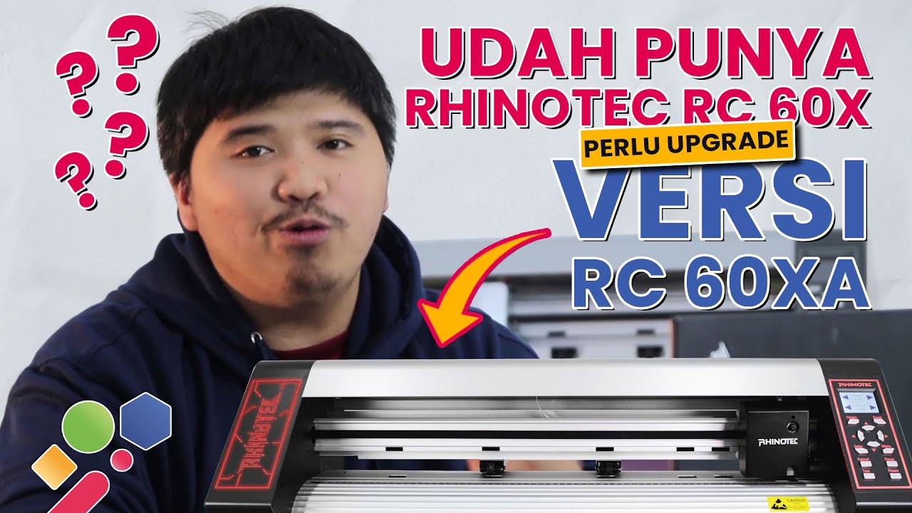PERBEDAAN MESIN CUTTING RHINOTEC RC 60X DAN RC60XA