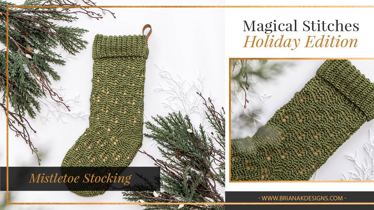 Mistletoe Crochet Stocking Magical Stitches Tutorial