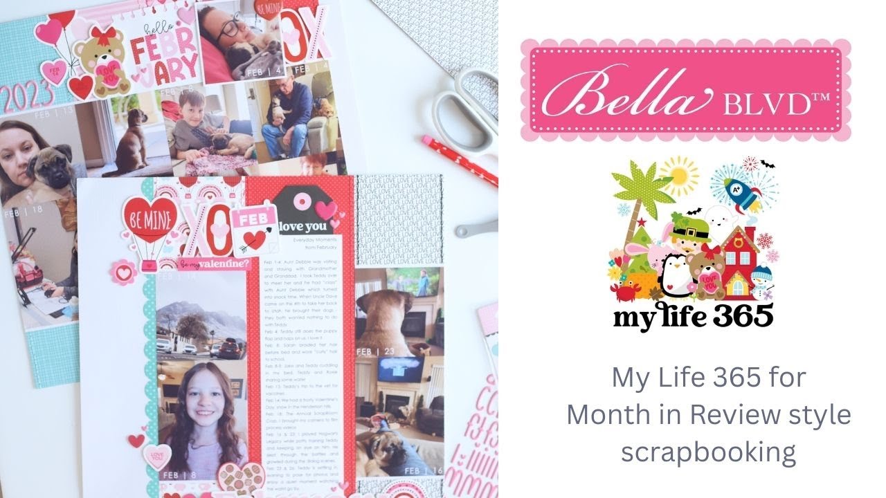 Запечатлеваем ежемесячные воспоминания с помощью Bella Blvd My Life 365 за февраль | Макет для ск...