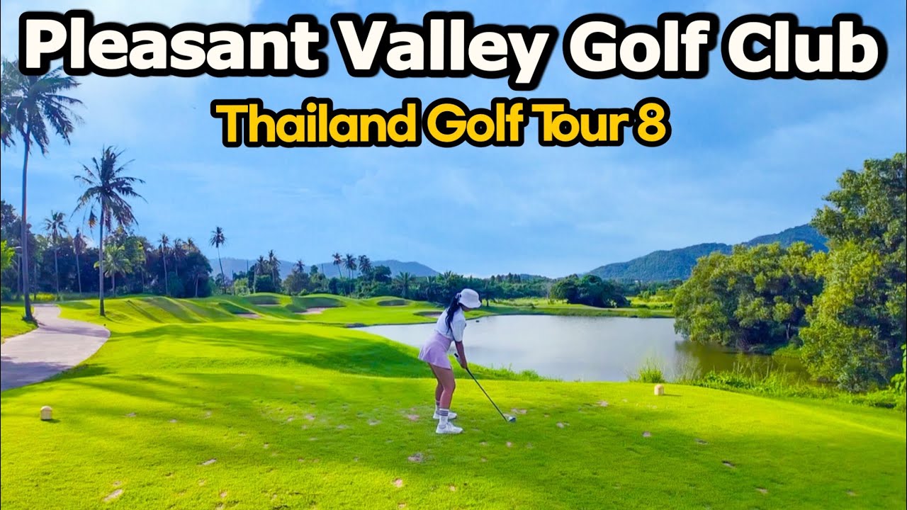 Thailand Golf Course Tour & Clubhouse Review [Pleasant Valley Golf & Country Club]