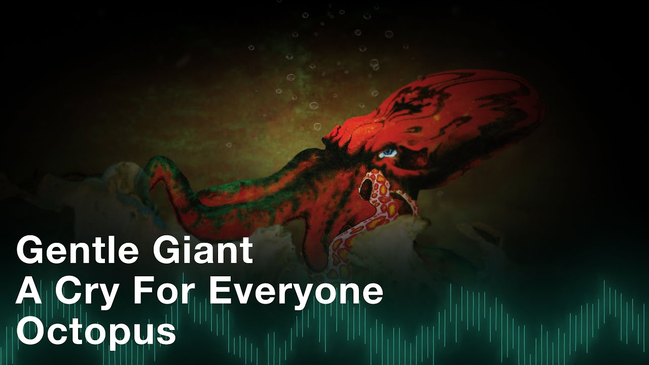 Gentle Giant - A Cry For Everyone (Official Audio)