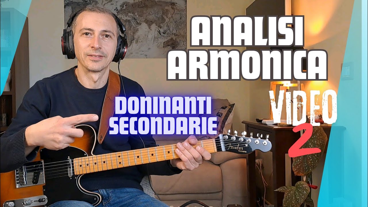 ANALISI ARMONICA : Dominanti Secondarie