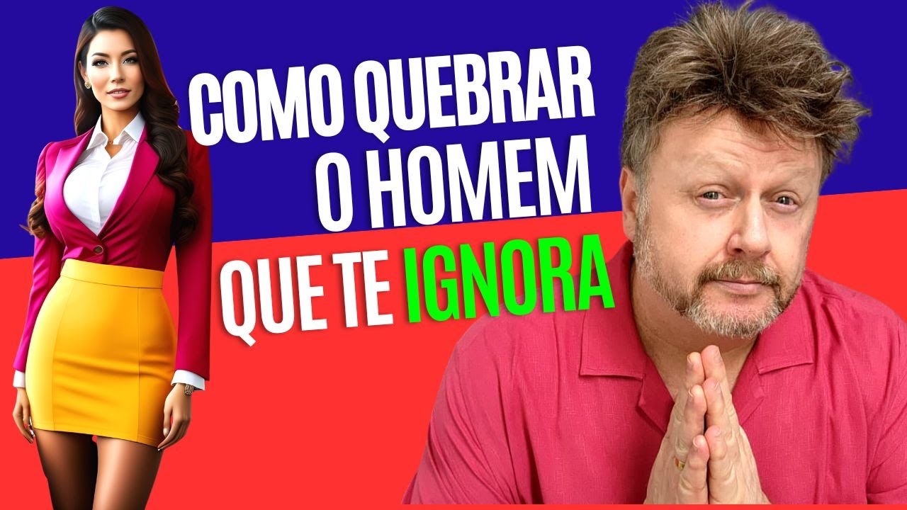 7 DICAS INFALÍVEIS PARA CHAMAR A ATENÇÃO DE QUEM TE IGNORA