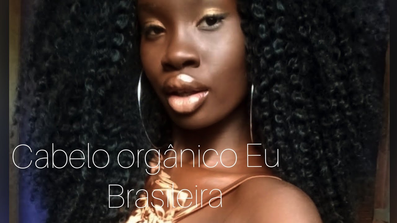 cabelo orgânico eu brasileira