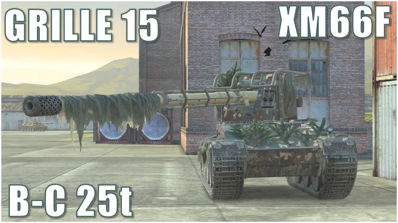 B-C 25t, XM66F & Grille 15 ● WoT Blitz