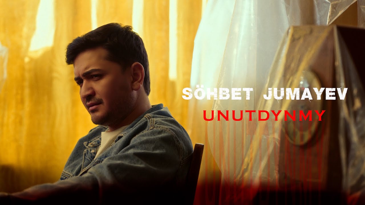 Sohbet Jumayew - Unutdyňmy (Music Video)