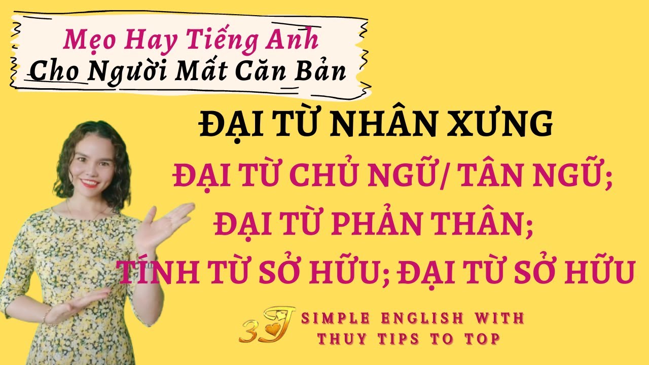 ĐẠI TỪ NHÂN XƯNG TRONG TIẾNG ANH (PERSONAL PRONOUNS) || THUYTIPTOP