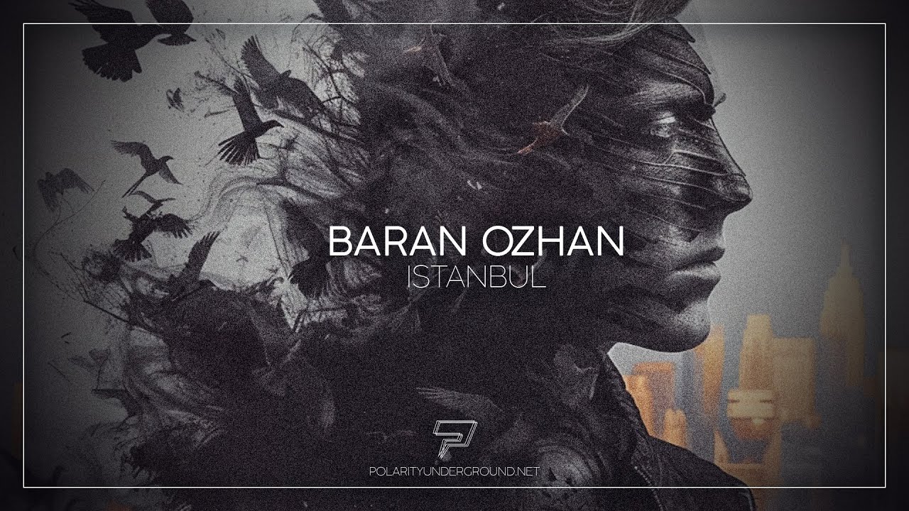 Baran Ozhan - Istanbul (Radio Edit) [Melodic Techno]