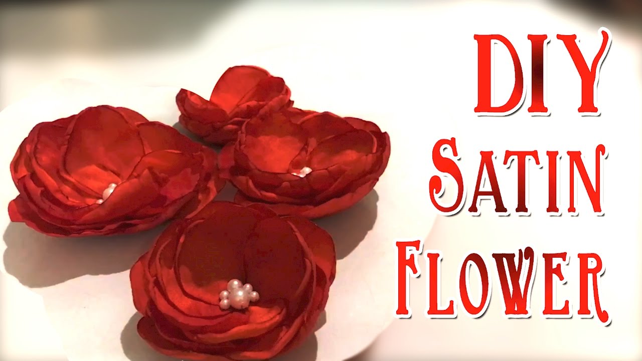 DIY Satin Flower | Satin Flowers Tutorial | Handmade Satin Fabric Petals & Flower