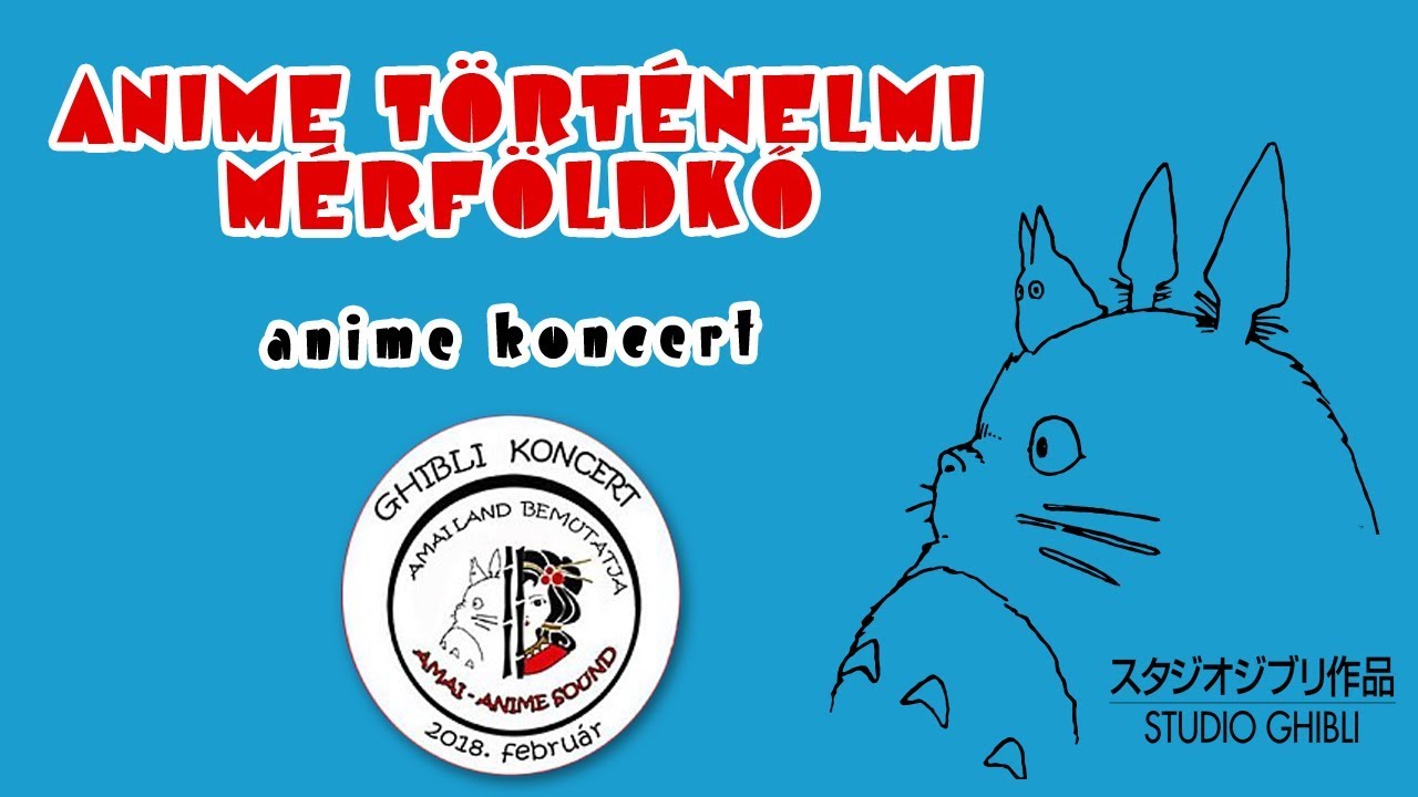Anime Történelmi Mérföldkő Hazánkban #2 GHIBLI KONCERT + Inuyasha és FateZero