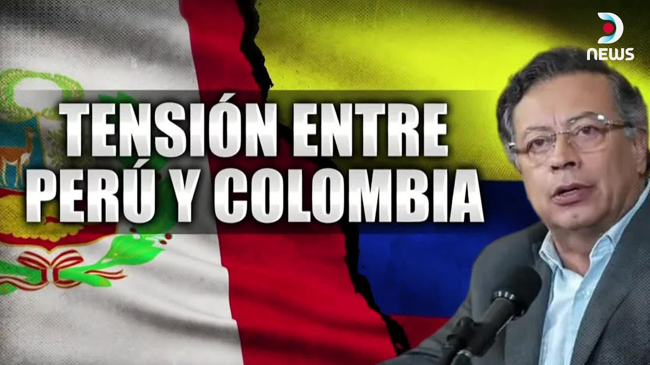 Conflicto territorial entre Colombia y Perú: ¿Peligran las relaciones diplomáticas? | DNews