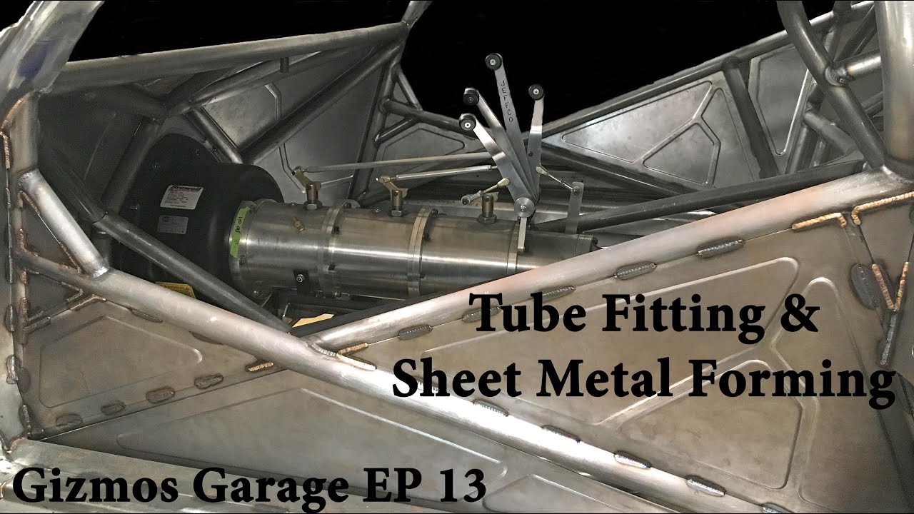 Gizmos Garage EP 13 - Tube Fitting and Sheet Metal Forming