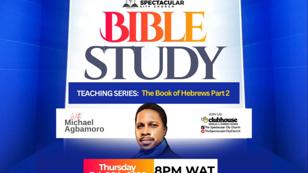 Mid Week Bible Study- HEBREWS Chapter 2|| 26.02.26 ||Michael Agbamoro