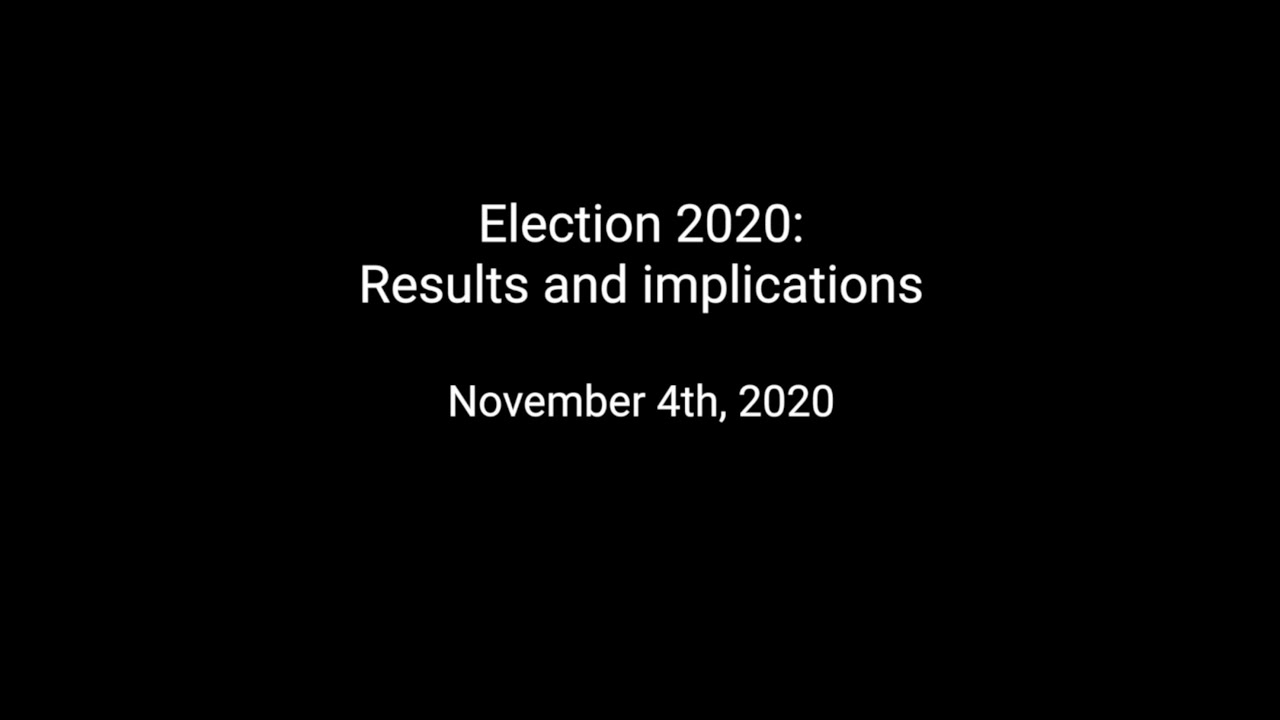 Election 2020: Results and implications