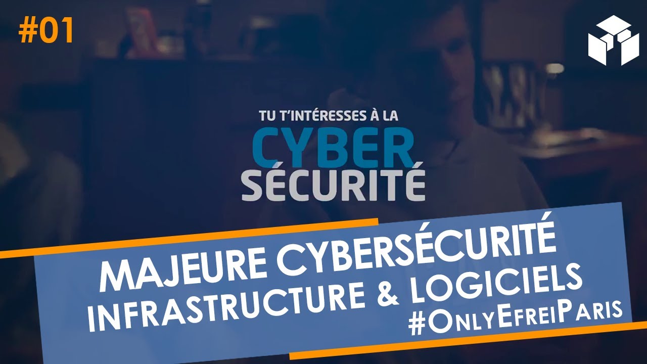 Majeure Cybers&eacute;curit&eacute; Infrastructure & Logiciels #EfreiParis
