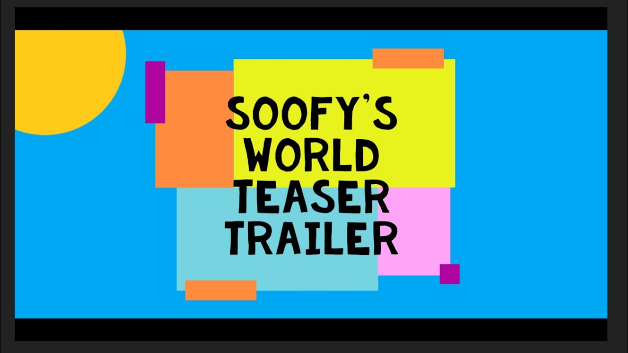 Soofy's World Teaser Trailer