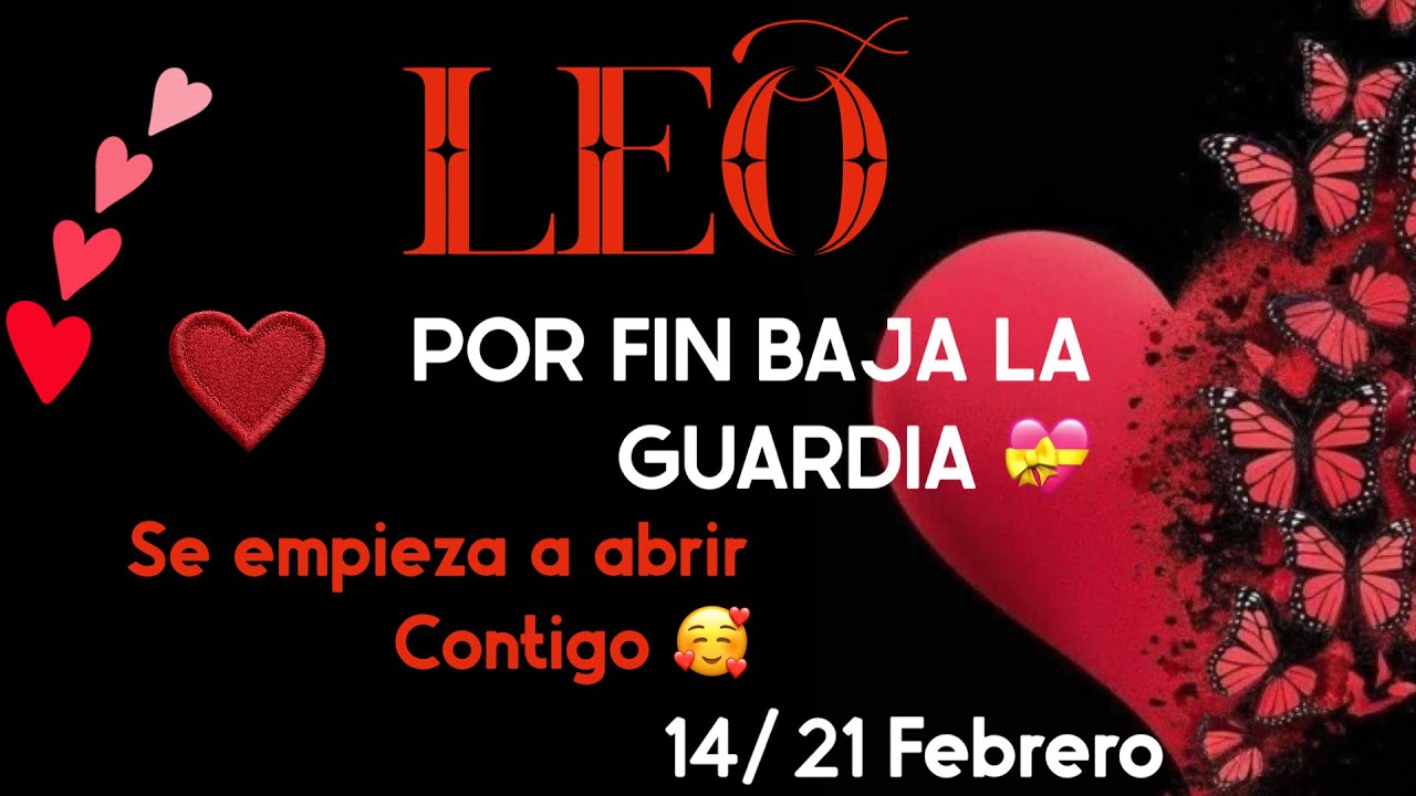 Leo ♌ Después de tanto resistirse… finalmente se rinde al amor que siente por ti💕🥰❤️