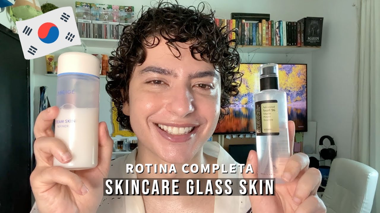 SKINCARE GLASS SKIN - ROTINA DE SKINCARE COMPLETA PARA TER A PELE BRILHANDO COM EFEITO GLASS SKIN