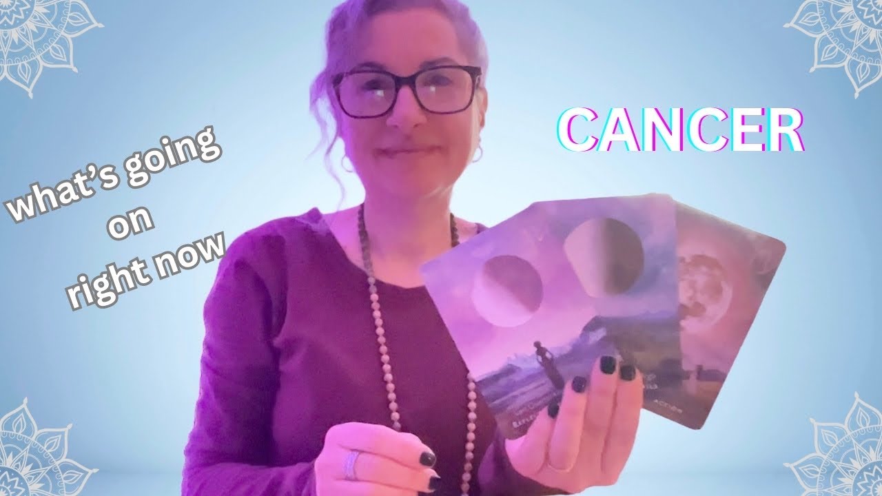 CANCER ♋️🔮 ~ What's Going On Right Now ~ Tarot Reading ✨