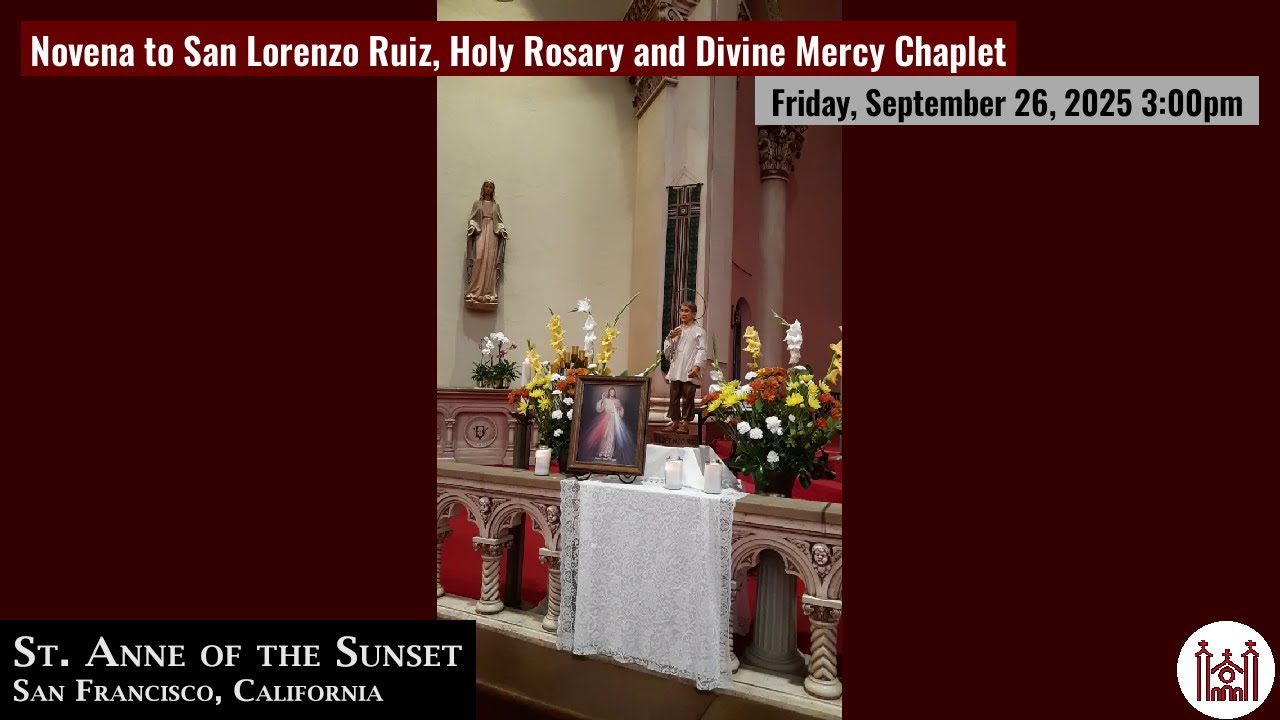 Novena to San Lorenzo Ruiz, Holy Rosary and Divine Mercy Chaplet Friday, September 26, 2025 3:00pm
