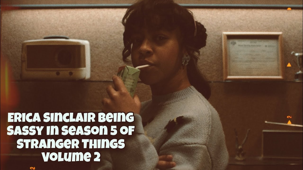 Erica Sinclair Being Sassy In Season 5 of Stranger Things Volume 2