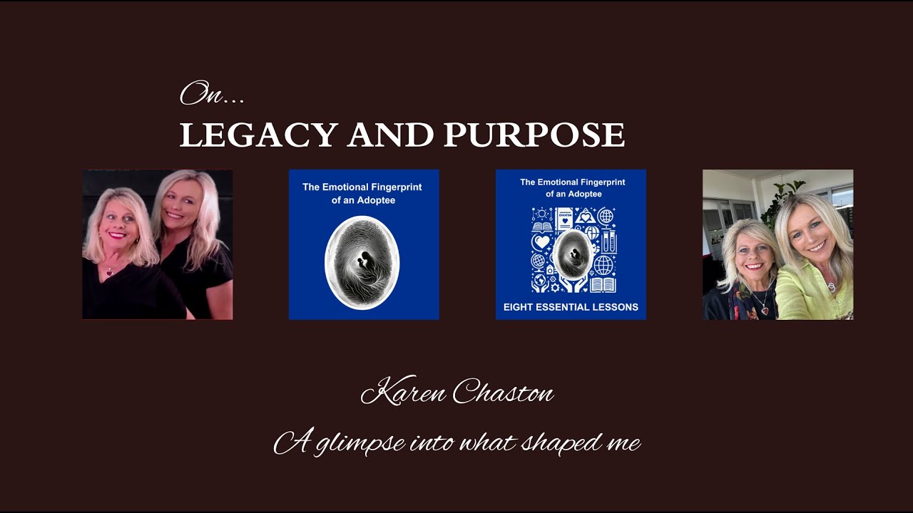 Karen Chaston: A Glimpse into What Shaped Me: On Legacy and Purpose