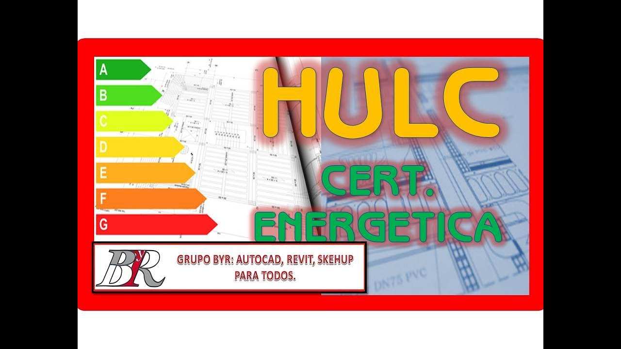 🔷27.-CURSO_HULC_LIDER: CERTIFICACIÓN ENERGÉTICA  | 🛐Con HULC:CALENER VYP