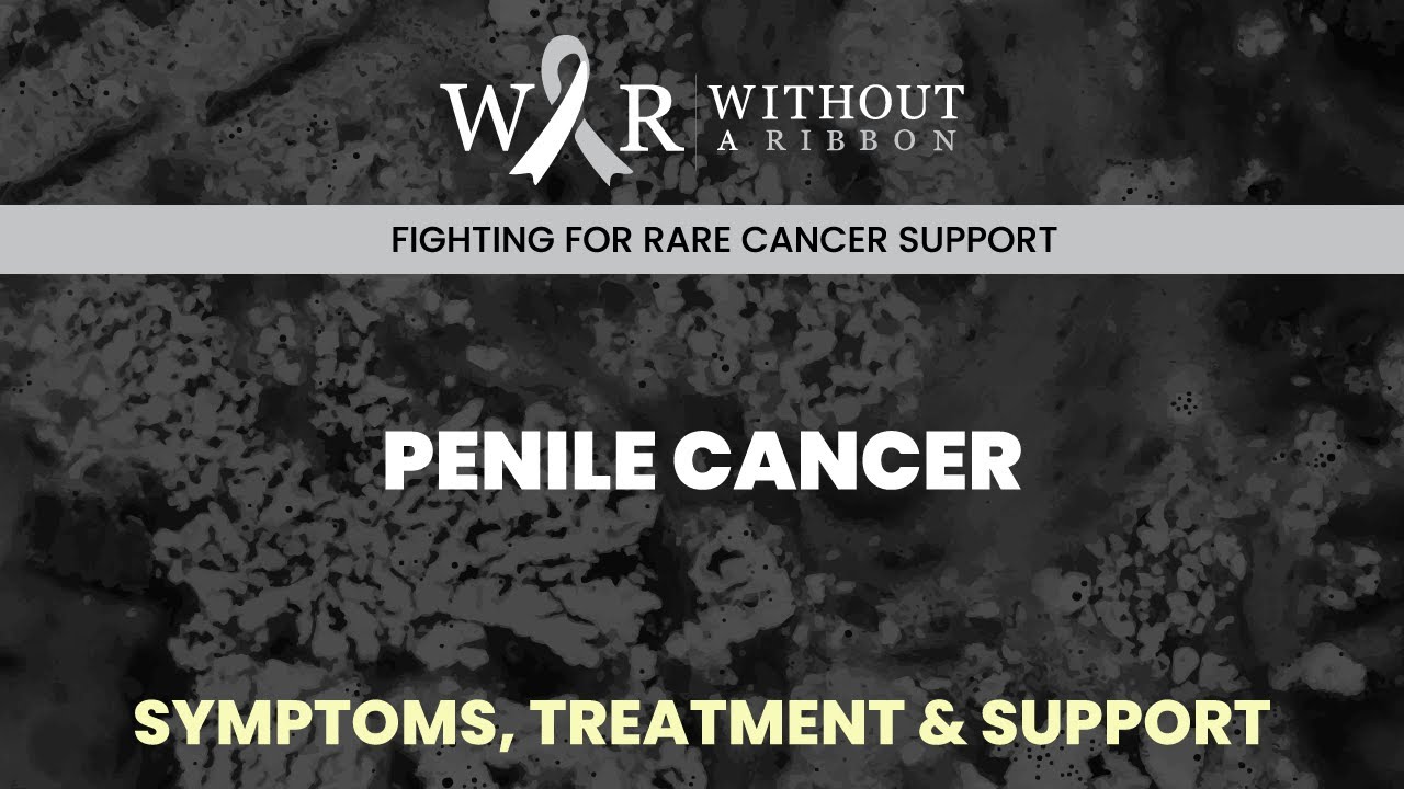 PENILE CANCER - Without a Ribbon