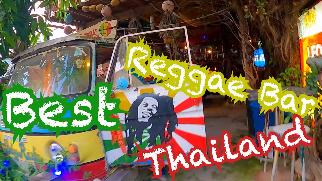 Best Reggae Bar in Thailand (November 2019)