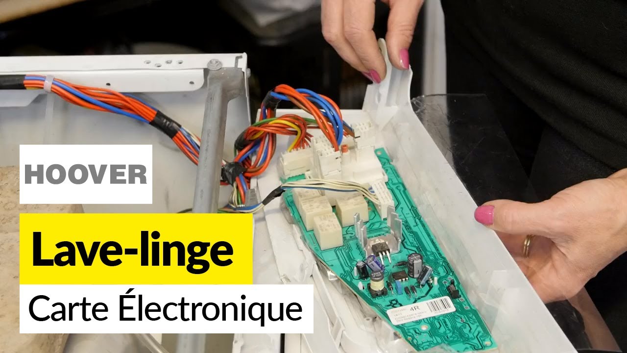 Comment Changer la Carte de Commande d'un Lave Linge Hoover
