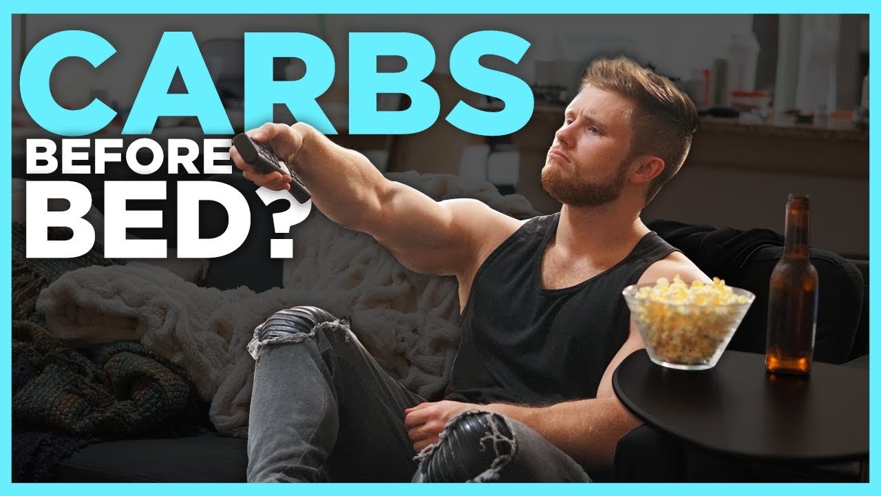 CARBS BEFORE BED: Are They Making You Fat? (What The Science Says)