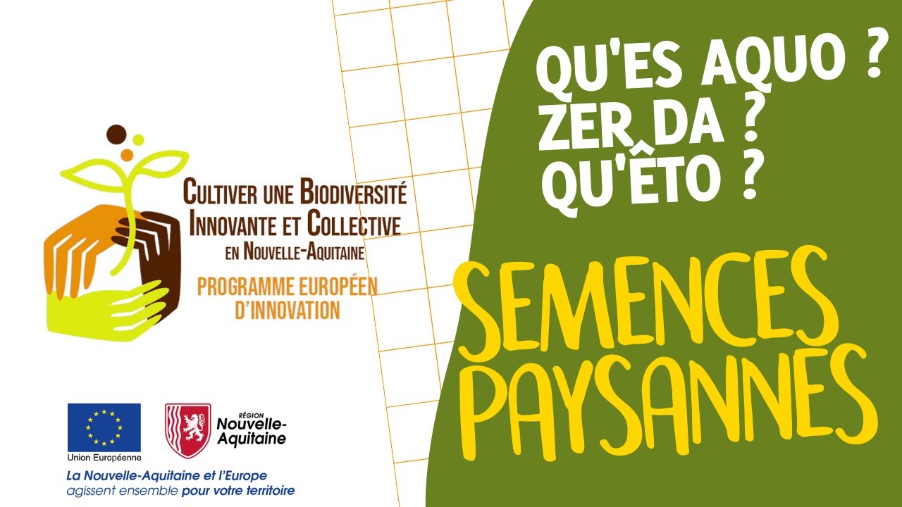 Semences Paysannes : Paroles de paysan.ne.s de Nouvelle-Aquitaine