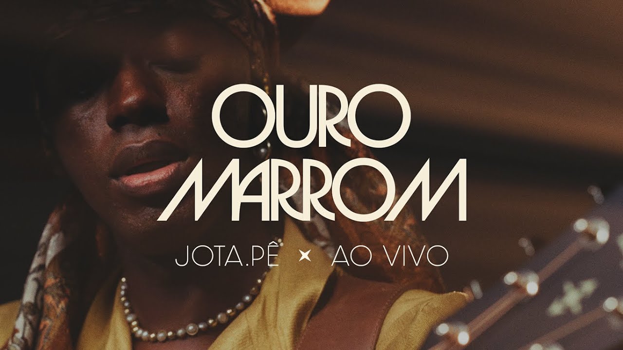 Jota.pê - Ouro Marrom (Ao Vivo)