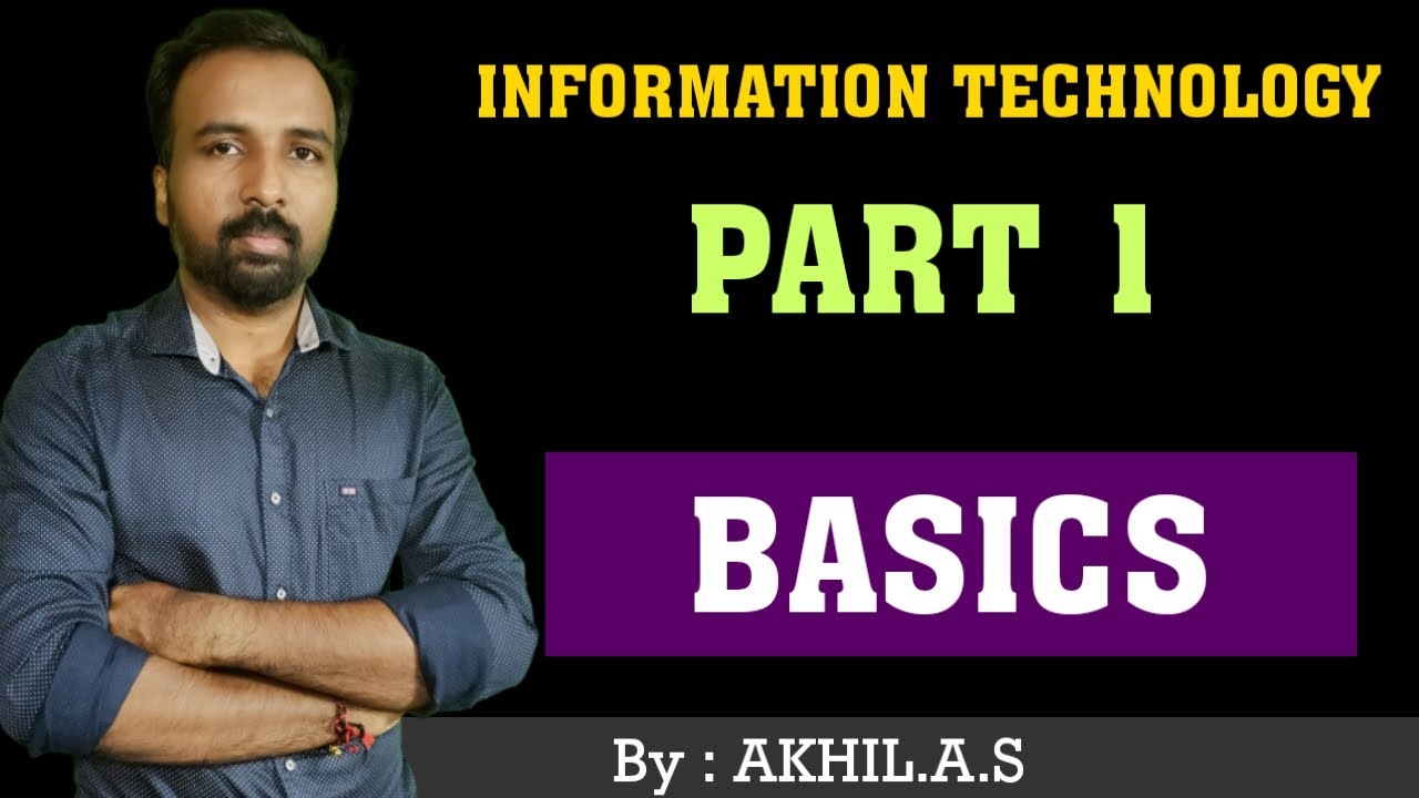 Information Technology   ||  Part 1  ||  Basics