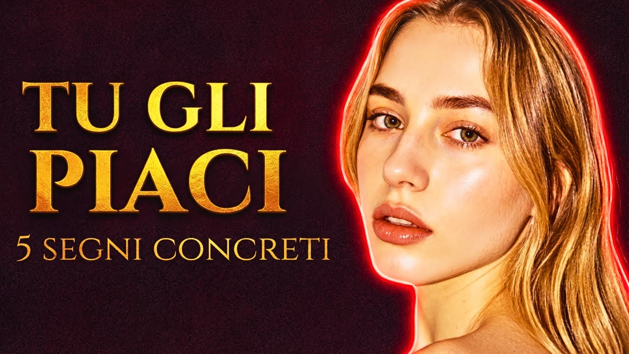 7 segni che le piaci (psicologia femminile)