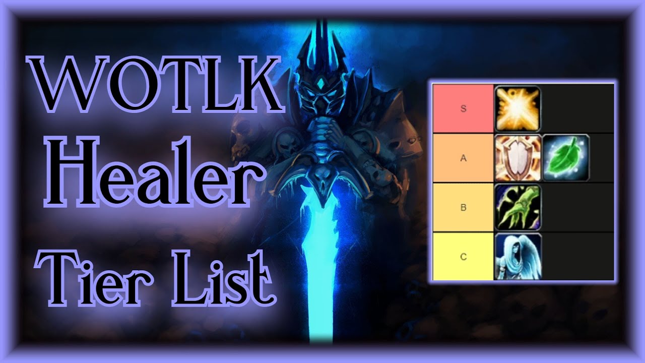 WOTLK Classic - Healer Tier list