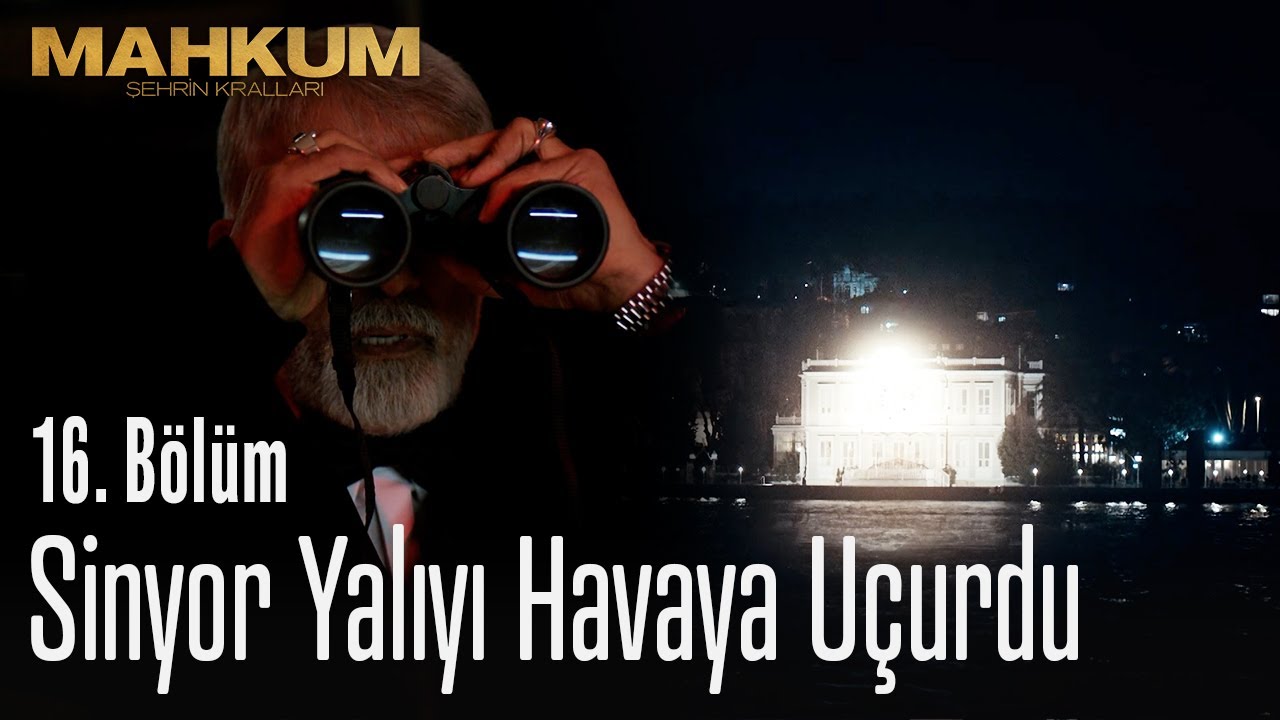 Sinyor yalıyı havaya uçurdu - Mahkum 16. Bölüm