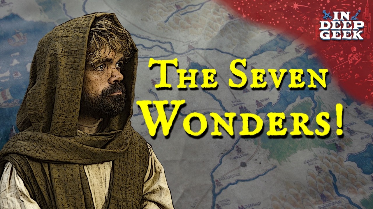 The Seven Wonders of Westeros (and Essos)
