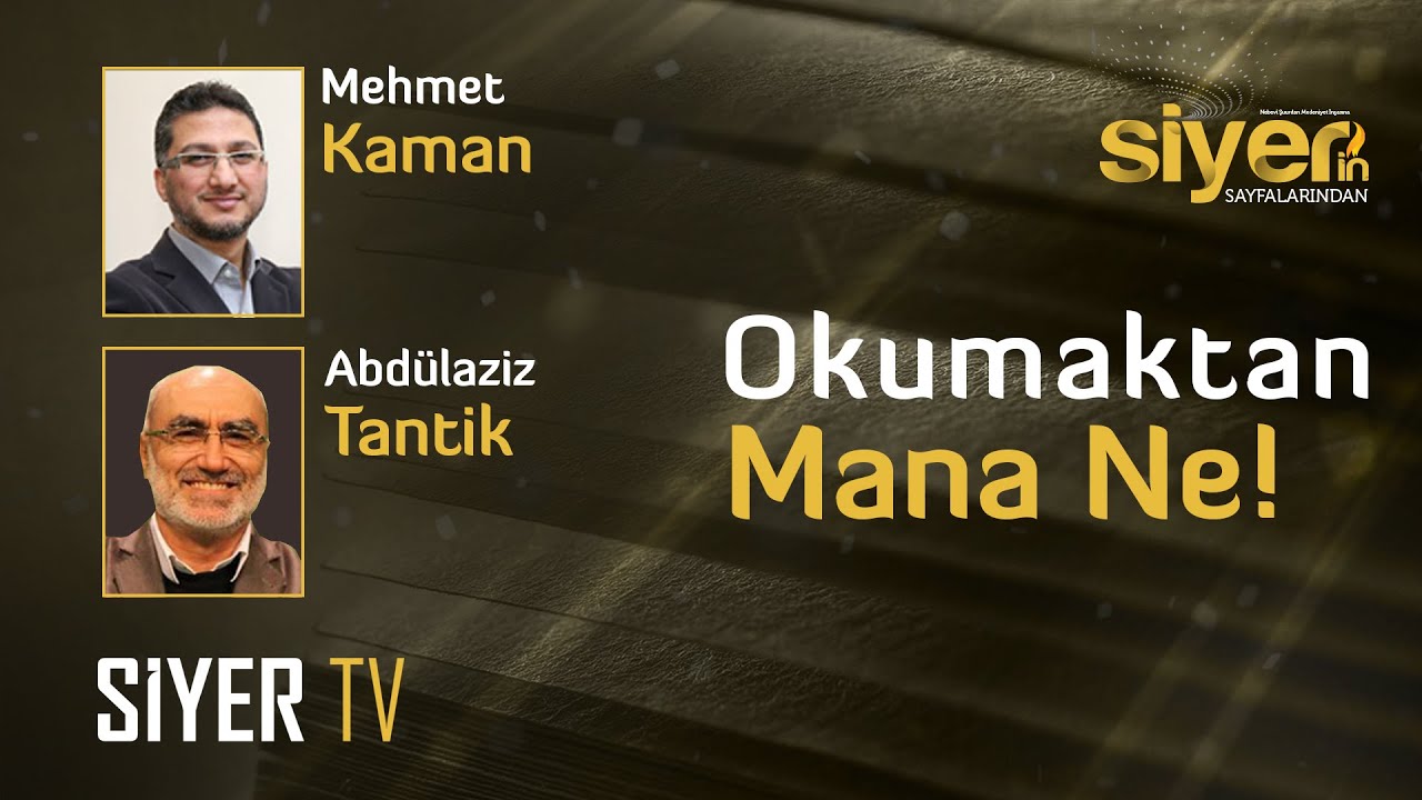 Okumaktan Mana Ne! | Siyer‘in Sayfalarından