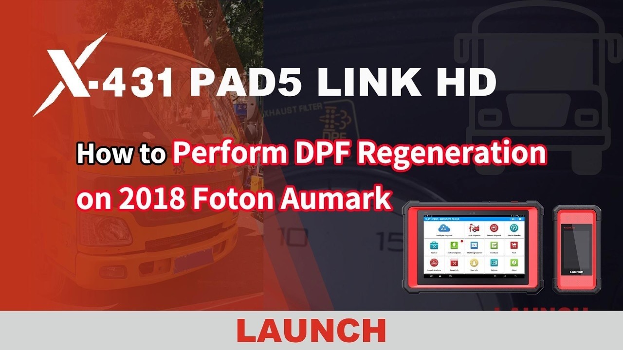 LAUNCH X431 PAD5 Perform DPF Regeneration on 2018 Foton Aumark Guide